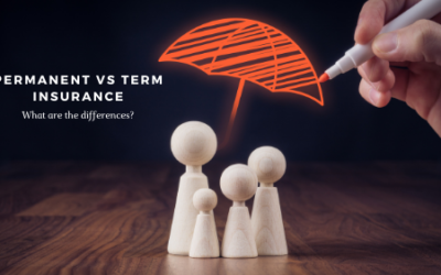 Permanent versus Term Life Insurance – What are the Differences?