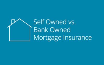Self Owned vs. Bank Owned Mortgage Insurance