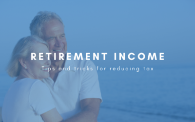 Essential tips and tricks for paying less tax and keeping more of your retirement income